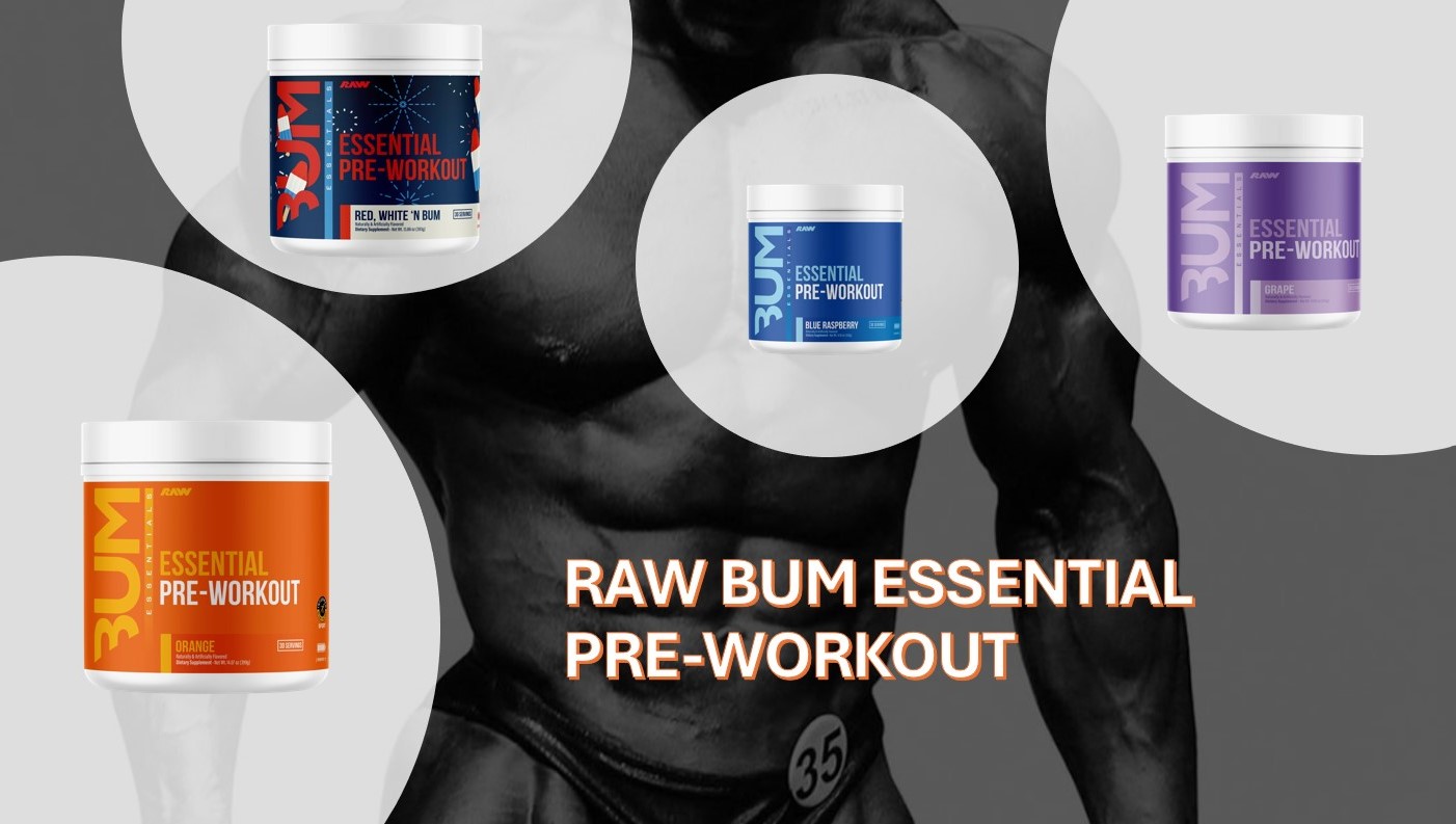 raw bum essential pre-workout